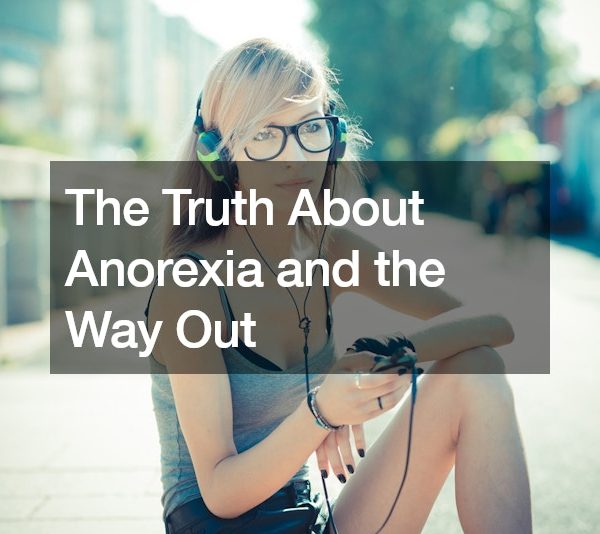 The Truth About Anorexia and the Way Out