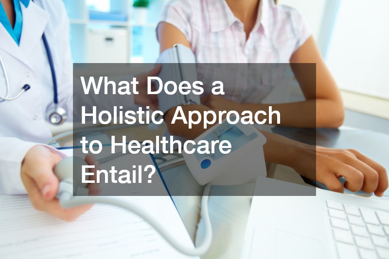 What Does a Holistic Approach to Healthcare Entail?