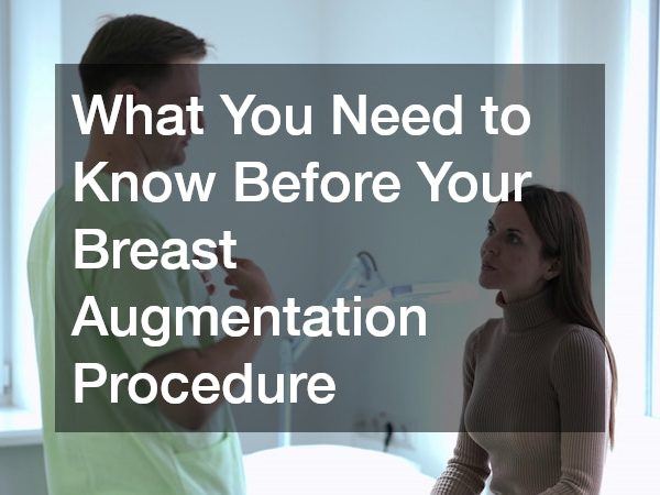 What You Need to Know Before Your Breast Augmentation Procedure