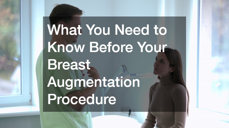 What You Need to Know Before Your Breast Augmentation Procedure