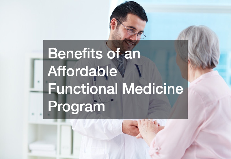 Benefits of an Affordable Functional Medicine Program