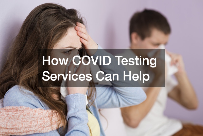 How COVID Testing Services Can Help