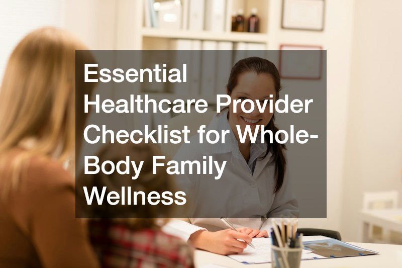 Essential Healthcare Provider Checklist for Whole-Body Family Wellness